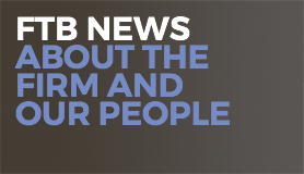 FTB News: About The Firm and Our People.