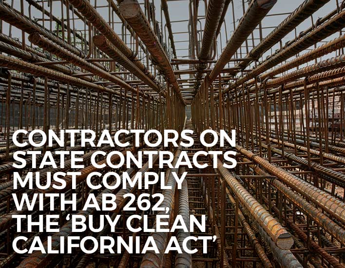 Contractors on State Contracts Must Comply with AB 262, the "Buy Clean California Act.
