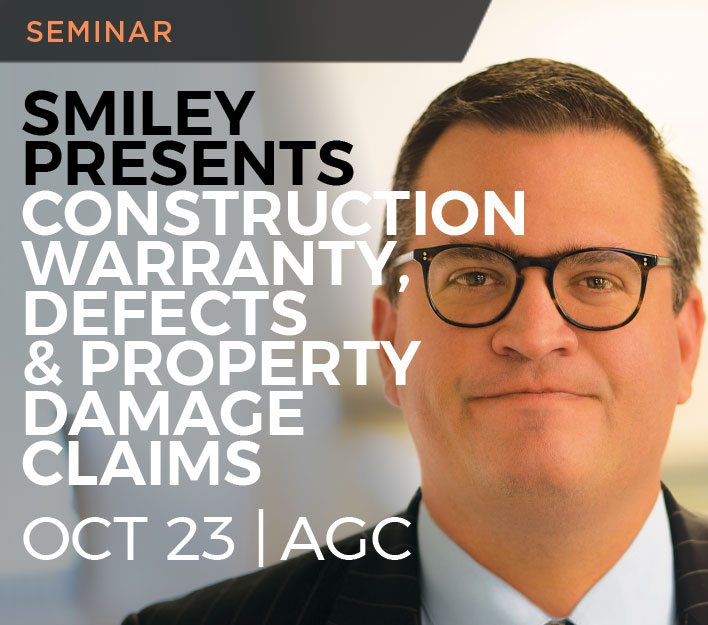 Legal Seminar: David Smiley Construction Warranty, Defects & Property Damage Claims_to information page.