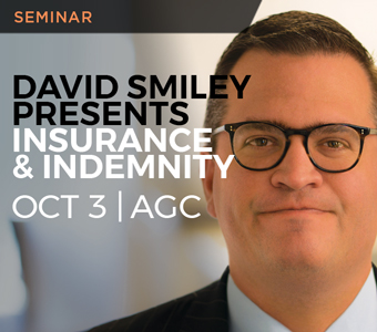 Legal Seminar: David W. Smiley Presents Insurance & Indemnity_to information page.