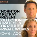 Legal Seminar: Thornton & Andrea Petray Present Collection Strategies for Public & Private Works_to information page.
