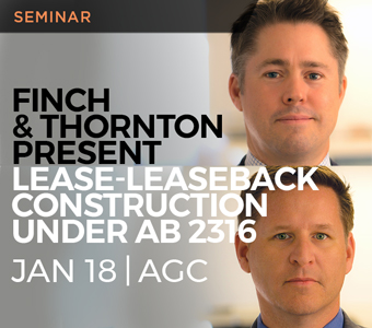 Legal Seminar: Finch & Thornton Present Lease-Leaseback Construction Under AB 2316_to information page.