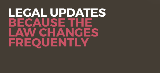 Legal Updates: Because The Law Changes Frequently.