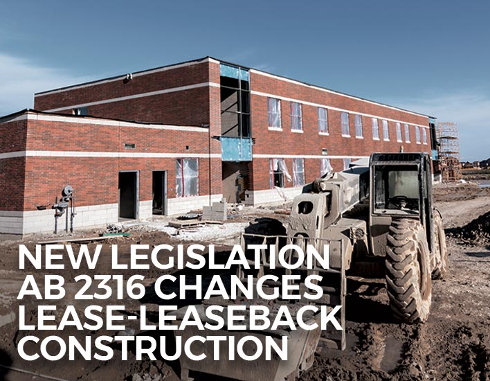 New Legislation AB 2316 Changes Lease-Leaseback Construction .