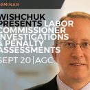 Legal Seminar: Wishchuk Presents Labor Commissioner Investigations & Penalty Assessments_to information page.
