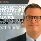Legal Seminar: Collection Strategies & Practical Advice Presented by David Smiley_to information page.