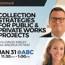 Legal Seminar: Collection Strategies for Public & Private Works Projects.