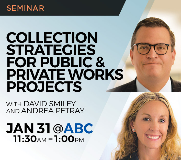 Legal Seminar: Collection Strategies for Public & Private Works Projects.