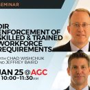 Legal Seminar: DIR Enforcement of Skilled & Trained Workforce Requirements presented by Chad Wishchuk and Jeffrey Baird.