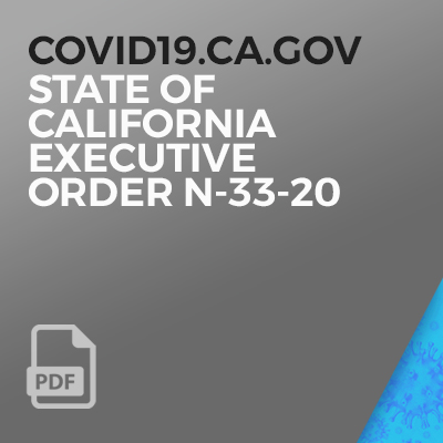 To COVID19.ca.gov_State of California Executive Order N-33-20.