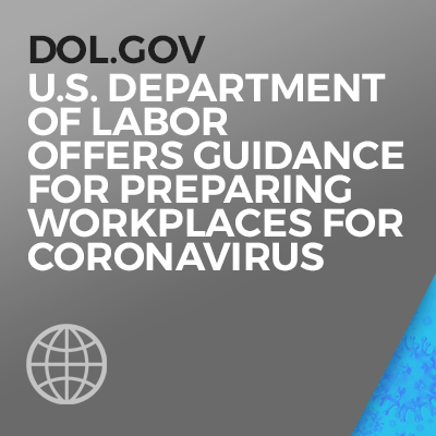 To DOL.gov_U.S. Department of Labor Offers Guidance for Preparing Workplaces for Coronavirus.