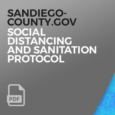To SanDiegoCounty.gov_Social Distancing and Sanitation Protocol.