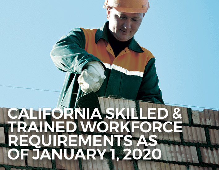 California Skilled & Trained Workforce Requirements as of January 1, 2020.