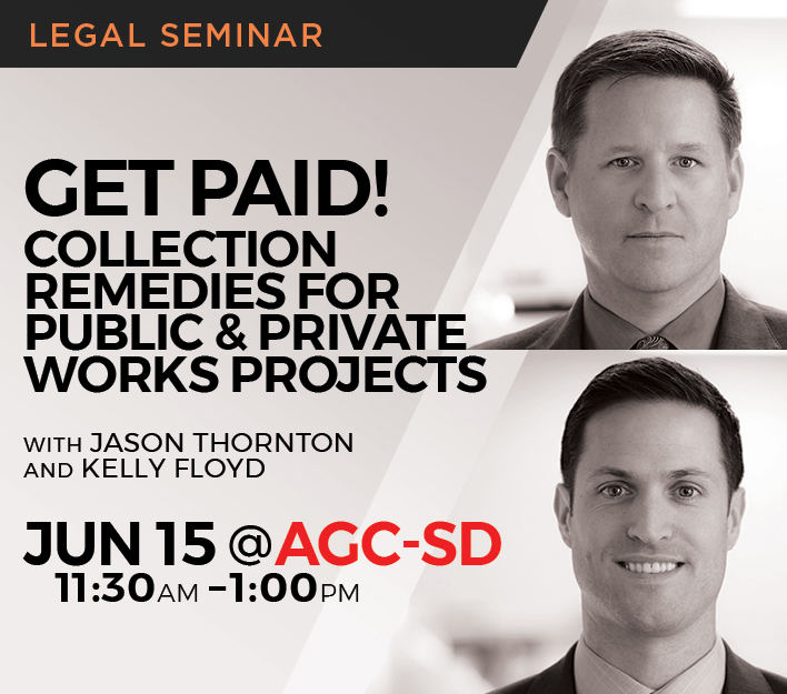 Announcement for legal seminar Get Paid! Collection Remedies for Public & Private Works Projects presented by partners Jason R. Thornton and Kelly A. Floyd.