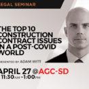 Announcement banner for legal seminar The Top 10 Construction Contract Issues in a Post-COVID World presented by attorney Adam Witt.