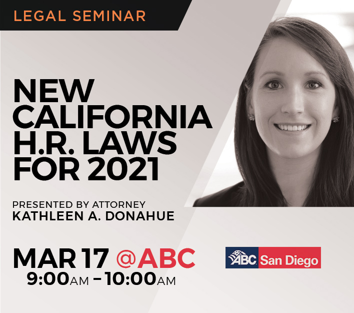 Banner for New California H.R. Laws for 2021 legal seminar presented by Kathleen Donahue to ABC-SD on March 17.