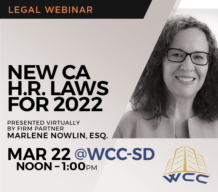 Announcement for legal seminar New California H.R. Laws for 2022 to be presented to WCC by partner Marlene C. Nowlin.